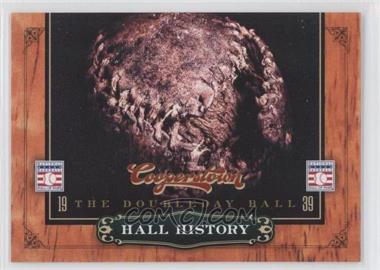 2012 Panini Cooperstown - Hall History #4 - The Doubleday Ball