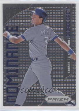 2012 Panini Prizm - Dominance #D7 - George Brett