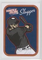 Slugger