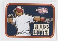 Power Hitter (Albert Pojols)