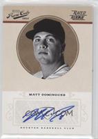 Rookie Signature - Matt Dominguez #/149