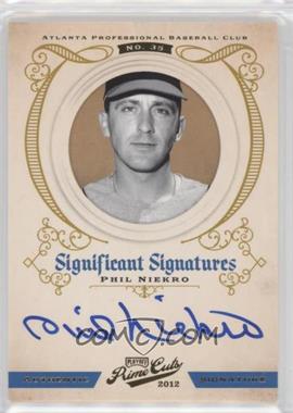 2012 Playoff Prime Cuts - Significant Signatures #44 - Phil Niekro /25