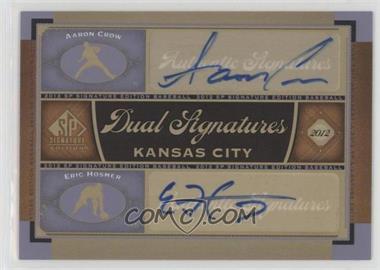 2012 SP Signature Edition - Dual Signatures #KC15 - Aaron Crow, Eric Hosmer