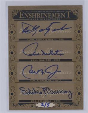 2012 SP Signature Edition - Enshrinement Quad Signatures #E4-HITS - Carl Yastrzemski, Paul Molitor, Cal Ripken Jr., Eddie Murray /5 [COMC RCR Near Mint‑Mint]