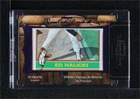 Ed Halicki [Cut Signature] #/1