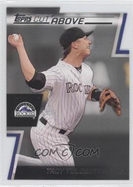 2012 Topps - A Cut Above #ACA-25 - Troy Tulowitzki