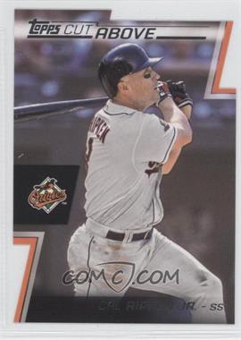 2012 Topps - A Cut Above #ACA-9 - Cal Ripken Jr.