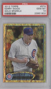 2012 Topps - [Base] - Gold Sparkle #574 - Kerry Wood [PSA 10 GEM MT]