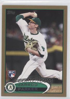 2012 Topps - [Base] - Gold #418 - Jarrod Parker /2012