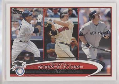 2012 Topps - [Base] #324 - Active Leaders - Alex Rodriguez, Jim Thome, Jason Giambi