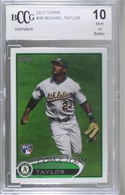 2012 Topps - [Base] #36.1 - Michael Taylor [BCCG 10 Mint or Better]