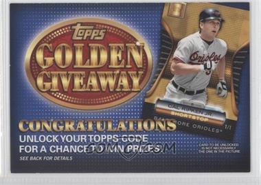 2012 Topps - Golden Giveaway Code Cards #GGC-18 - Cal Ripken Jr.