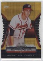 Warren Spahn #/99