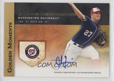 2012 Topps - Golden Moments Autographs #GMA-JZ.2 - Jordan Zimmermann ("Mr. Z" Gets an "A")