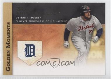 2012 Topps - Golden Moments Series Two #GM-47 - Prince Fielder