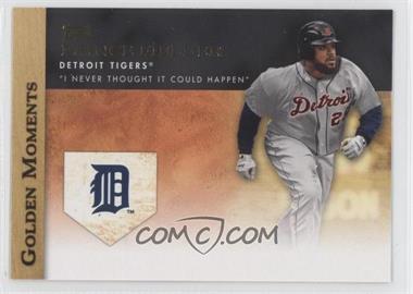 2012 Topps - Golden Moments Series Two #GM-47 - Prince Fielder