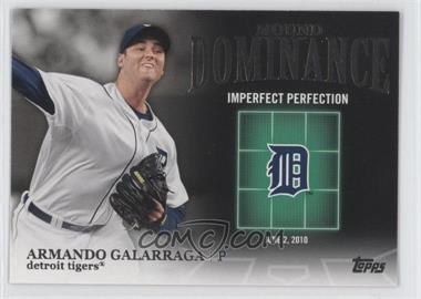 2012 Topps - Mound Dominance #MD-10 - Armando Galarraga