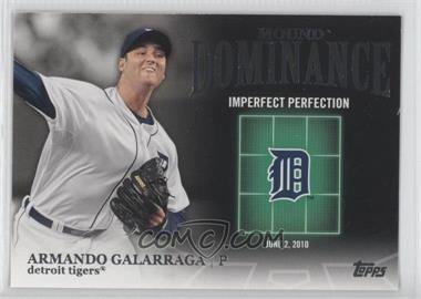 2012 Topps - Mound Dominance #MD-10 - Armando Galarraga