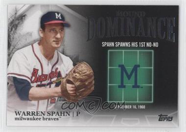 2012 Topps - Mound Dominance #MD-11 - Warren Spahn