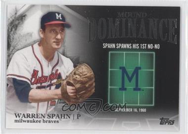 2012 Topps - Mound Dominance #MD-11 - Warren Spahn