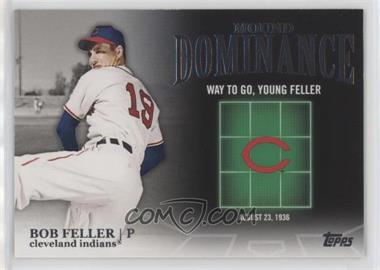 2012 Topps - Mound Dominance #MD-12 - Bob Feller