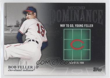 2012 Topps - Mound Dominance #MD-12 - Bob Feller