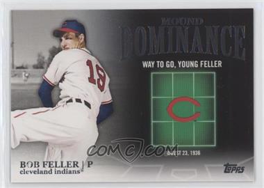 2012 Topps - Mound Dominance #MD-12 - Bob Feller