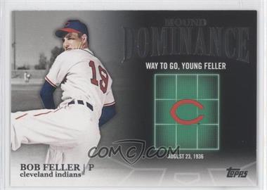 2012 Topps - Mound Dominance #MD-12 - Bob Feller