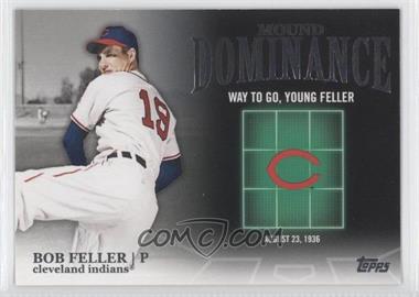 2012 Topps - Mound Dominance #MD-12 - Bob Feller