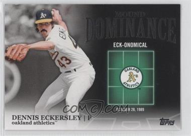 2012 Topps - Mound Dominance #MD-5 - Dennis Eckersley