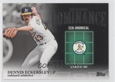 2012 Topps - Mound Dominance #MD-5 - Dennis Eckersley