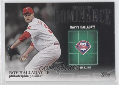 2012 Topps - Mound Dominance #MD-7 - Roy Halladay