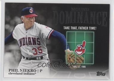 2012 Topps - Mound Dominance #MD-9 - Phil Niekro