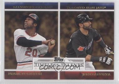 2012 Topps - Timeless Talents #TT-8 - Frank Robinson, Jose Bautista