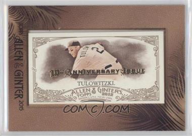 2012 Topps Allen & Ginter's - [Base] - 2015 Buyback Minis Allen & Ginter Back Framed 10th Anniversary Issue #100 - Troy Tulowitzki