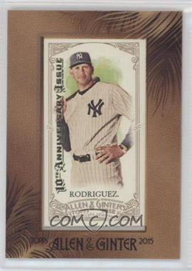 2012 Topps Allen & Ginter's - [Base] - 2015 Buyback Minis Framed 10th Anniversary Issue #288 - Alex Rodriguez