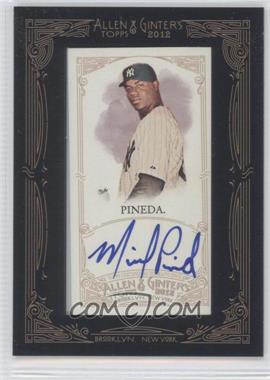 2012 Topps Allen & Ginter's - Framed Mini Autographs #AGA-MP - Michael Pineda