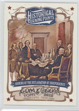 2012 Topps Allen & Ginter's - Historical Turning Points #HTP1 - Signing of the Declaration of Independence