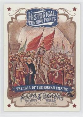 2012 Topps Allen & Ginter's - Historical Turning Points #HTP3 - The Fall of the Roman Empire