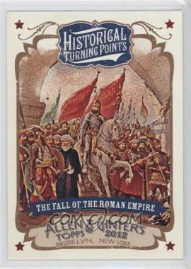2012 Topps Allen & Ginter's - Historical Turning Points #HTP3 - The Fall of the Roman Empire