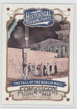 2012 Topps Allen & Ginter's - Historical Turning Points #HTP5 - The Fall of the Berlin Wall