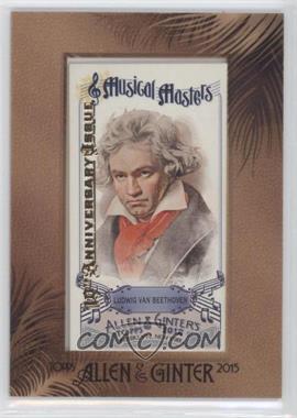 2012 Topps Allen & Ginter's - Musical Masters Minis - 2015 Buyback Framed 10th Anniversary Issue #MM-3 - Ludwig Van Beethoven