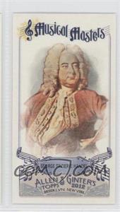 2012 Topps Allen & Ginter's - Musical Masters Minis #MM-8 - George Frideric Handel