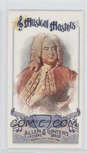 2012 Topps Allen & Ginter's - Musical Masters Minis #MM-8 - George Frideric Handel