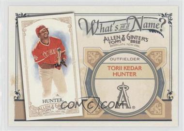 2012 Topps Allen & Ginter's - What's in a Name? #WIN11 - Torii Hunter