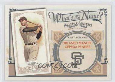 2012 Topps Allen & Ginter's - What's in a Name? #WIN26 - Orlando Cepeda