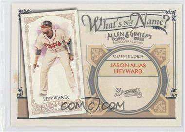 2012 Topps Allen & Ginter's - What's in a Name? #WIN37 - Jason Heyward