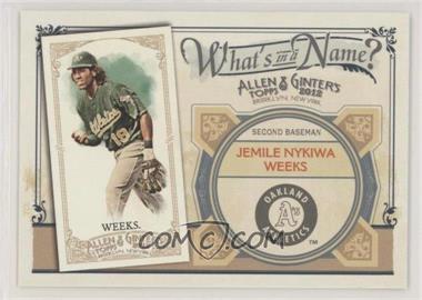 2012 Topps Allen & Ginter's - What's in a Name? #WIN40 - Jemile Weeks