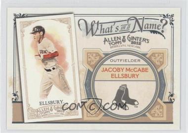 2012 Topps Allen & Ginter's - What's in a Name? #WIN47 - Jacoby Ellsbury
