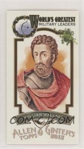 2012 Topps Allen & Ginter's - World's Greatest Military Leaders Minis #ML-18 - William Wallace